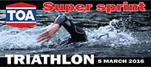 TOA Super Sprint Triathlon 5 Mar 16